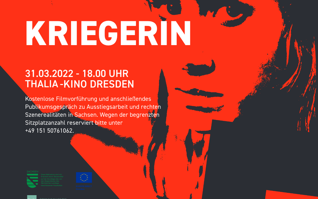 Kostenlose Filmvorführung von „Kriegerin“ und anschließendes Publikumsgespräch zu Ausstiegsarbeit und rechten Szenerealitäten in Sachsen.