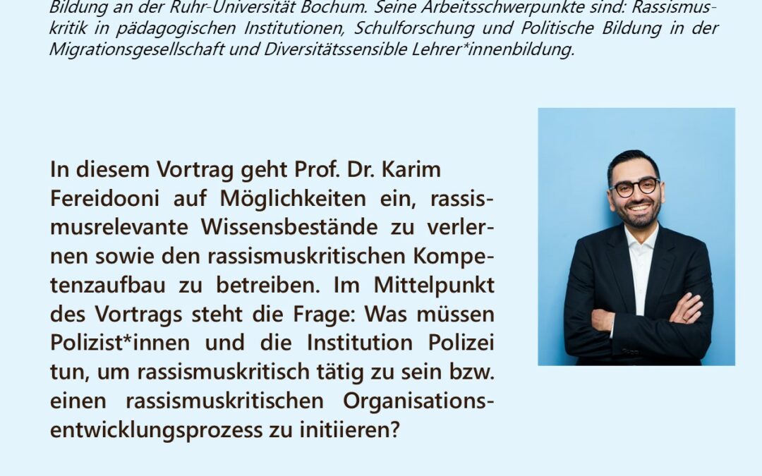 Online-Vortrag von Prof. Dr. Karim Fereidooni: Rassismuskritik – Was muss ich wissen? Was kann ich tun? Was kann die Polizei leisten?