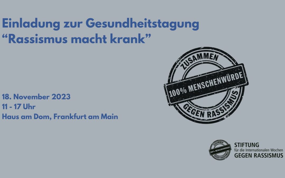 Fachtagung „Rassismus macht krank“ am Sa. 18.11.2023 von 11:00 -17:00 in Frankfurt am Main