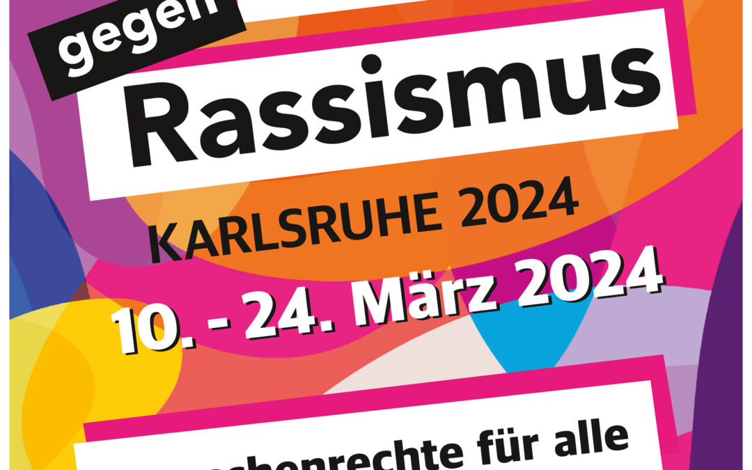 Karlsruher Wochen gegen Rassismus und Diskriminierung 2024